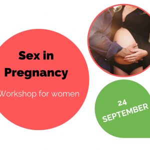 sex in pregnancy workshop september